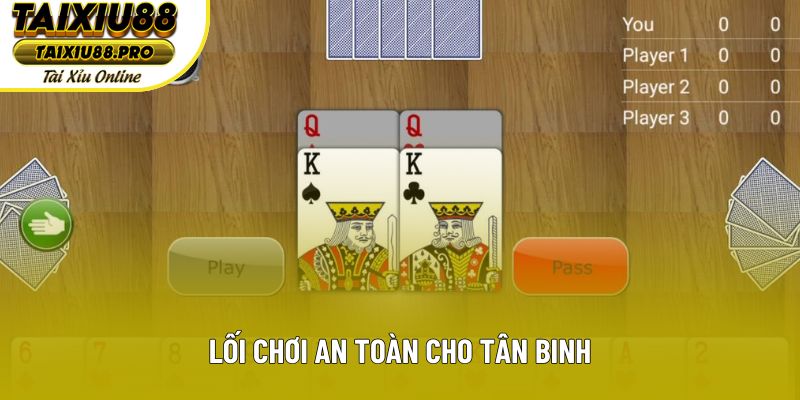 Lối chơi an toàn cho tân binh