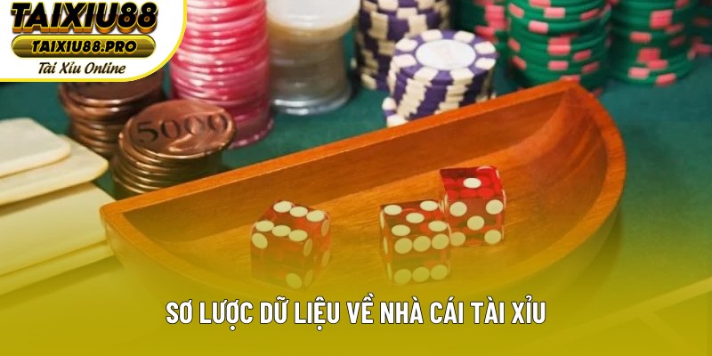Sơ lược dữ liệu về nhà cái tài xỉu Sơ lược dữ liệu về nhà cái tài xỉu