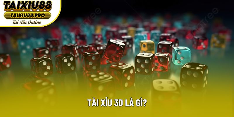 Tổng quan về tài xỉu 3D cho người mới Tổng quan về tài xỉu 3D cho người mới