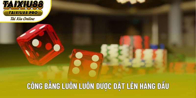 Công bằng luôn được xem là điều quan trọng nhất Công bằng luôn được xem là điều quan trọng nhất