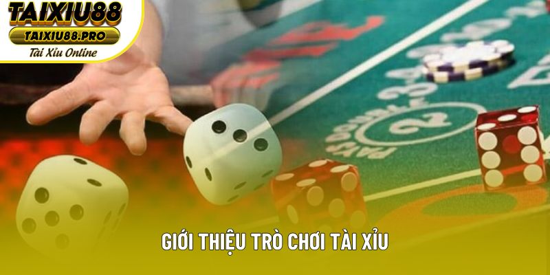 Giới thiệu trò chơi tài xỉu Giới thiệu trò chơi tài xỉu